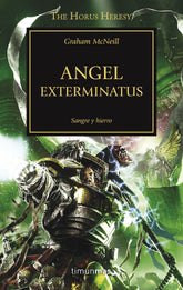 HEREJIA DE HORUS 23 ANGEL EXTERMINATUS | Mcneill,graham | 9788445003725 (Minotauro)